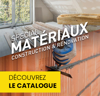 Dcouvrez le catalogue Spcial Matriaux construction et rnovation